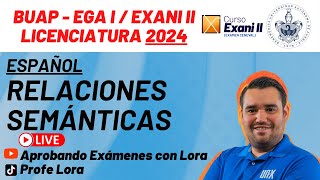 RELACIONES SEMÁNTICAS  ESPAÑOL REDACCIÓN  EGA I  BUAP 2024  EXANI II [upl. by Ahsinhoj851]