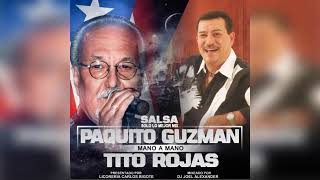 PAQUITO GUZMAN amp TITO ROJAS · PRESENTADO POR LICORERIA CARLOS BIGOTE · DJ JOEL ALEXANDER  2018 [upl. by Nnylarak]