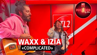 Izïa et Waxx interprètent quotComplicatedquot en live dans Foudre [upl. by Jocko]