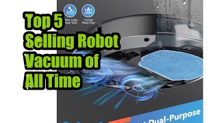 Top 5 Selling Robot Vacuum of All Time [upl. by Lledner167]