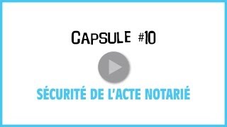 La sécurité de lacte notarié [upl. by Arikaahs]