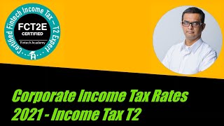 Corporate Income Tax Rates 2021 Active Business Income and Investment Income  Income Tax  T2 [upl. by Giulietta]