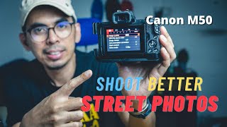 My Camera Settings For Canon M50 Street Photography amp Tips for Beginners [upl. by Nahgiem]