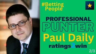 BettingPeople Interview PAUL DAILY Australian Professional Punter 23 [upl. by Hsekar]