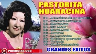 PASTORITA HUARACINA  GRANDES ÉXITOS [upl. by Yesdnyl]