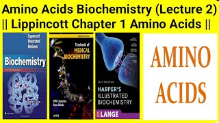 Amino acids Biochemistry Lecture 2Lippincott Chapter 1 Amino Acids Lecture Part 2 [upl. by Bannerman638]