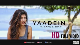 Yaadein Full Video  Official Song HD  Kapil amp Bhakti  Shivang Mathur  OverShadow Creations  Sad [upl. by Zap]