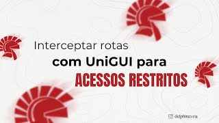 Interceptar rotas com Unigui para acessos restritos [upl. by Natsreik299]