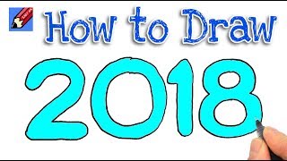 How to Draw 2018 Real Easy [upl. by Cynthy49]