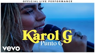 Karol G  quotPunto Gquot Official Live Performance  Vevo [upl. by Penthea821]