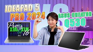 Hỏi đáp 34 Ideapad 5 Pro 2024 vs Asus Creator Q530 Mẫu nào đáng để xuống tiền hơn [upl. by Schmitz]