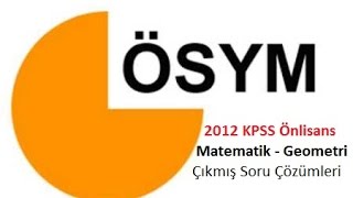 2012 KPSS Önlisans Çıkmıs MatematikGeometri Soru Çözümleri [upl. by Loy]