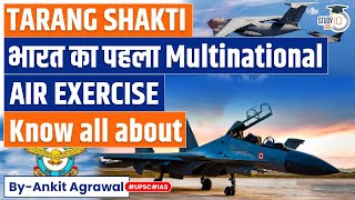 India To Host its First Multinational Air Exercise Tarang Shakti  UPSC [upl. by Atcliffe635]