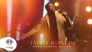 Jairo Bonfim  Para Honrar Sua Fé Clipe Oficial [upl. by Llirpa770]