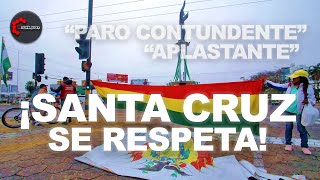 ¡SANTA CRUZ SE RESPETA PARO CONTUNDENTE  CabildeoDigital [upl. by Assirac]