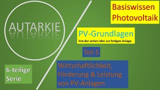 Photovoltaik Grundlagen 5 Teil  Autarkie  Folge 38 [upl. by Mella]