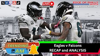 Did the Eagles BEAT the Falcons on MNF  Trending in the AM wPhil Stiefel LIVE from CANCUN [upl. by Aled579]