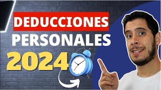 LIMITE en las DEDUCCIONES PERSONALES 2024 ⏳ Aprende a PAGAR MENOS impuestos ⛔ [upl. by Jillayne]