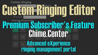 Ringing Editor  Chime Center [upl. by Euqininod]