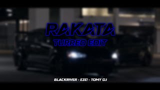 Rakata Turreo Edit  Blackriver Ft EZE Tomy Dj [upl. by Merlina571]