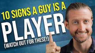 10 Signs that a Guy is a Player watch out for these [upl. by Cohette]