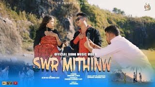 SWR MITHINW  Official Bodo Music Video  Swrang amp Puja  LwithwmaGangguPB Production [upl. by Htelimay]