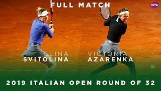 Elina Svitolina vs Victoria Azarenka  Full Match  2019 Italian Open Round of 32 [upl. by Adnir863]