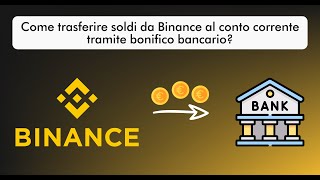 Come trasferire i soldi da Binance al conto corrente tramite bonifico bancario [upl. by Urana]