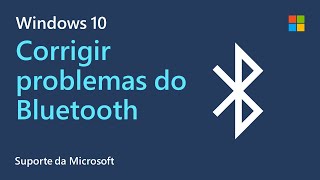 Como solucionar problemas de Bluetooth do Windows  Microsoft [upl. by Hirasuna]