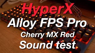 HyperX Alloy FPS Pro keyboard Cherry MX Red  Sound test  ASMR [upl. by Viccora755]