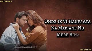 Koi Si Lyrics  Afsana Khan  Ft Nirmaan  Isha  Ohde Ek Vi Hanju Aya Na Marjane Nu Mere Bina [upl. by Shiverick]