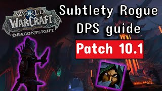 Quick Subtlety Rogue DPS Guide  Season 2 Dragonflight  Patch 101 [upl. by Mylor]