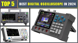 BEST Digital Oscilloscope In 2024  TOP 5 Most Popular Digital Oscilloscopes [upl. by Yrol37]