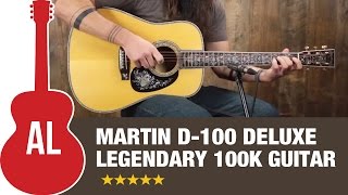 Martin D100 Deluxe  A 100K Legend of a Guitar [upl. by Osmund418]