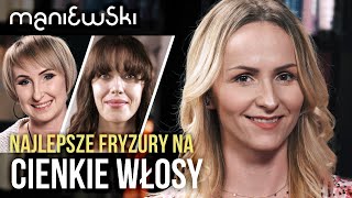 Fryzury na cienkie włosy – zobacz jak uzyskać większą objętość włosów MACIEJ MANIEWSKI [upl. by Kreindler]