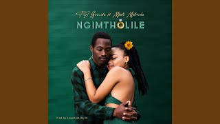 Ngimtholile feat Mbali Malimela [upl. by Di102]