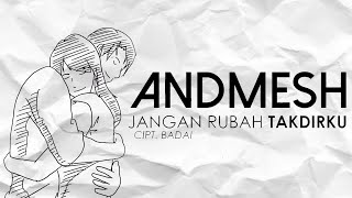 Andmesh  Jangan Rubah Takdirku Official Lyric Video [upl. by Haimaj]