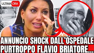 🔴 ANNUNCIO SHOCK DALLOSPEDALE quotPURTROPPO FLAVIO BRIATOREquot ELISABETTA GREGORACI IN LACRIME [upl. by Netsreik573]