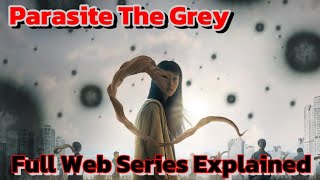 Parasyte The Grey Full Web Series Explained  Web Series Explained In Hindi [upl. by Andrel]