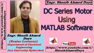 DC Series Motor Using MATLAB Simulink  MATLAB Simulation of DC Series Motor  Shoaib Ahmed Dayo [upl. by Anyr85]