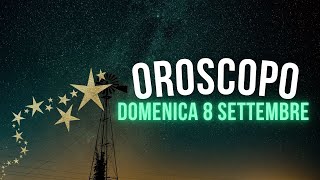 Oroscopo e classifica di Domenica 8 Settembre [upl. by Edie1]