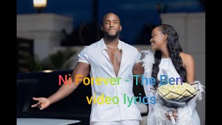 The Ben  Ni Forever Lyrics video lyrics on xnelson [upl. by Eux]