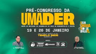 CULTO DO PRE CONGRESSO DA UMADER  AO VIVO  19012024  DECOM LIVE  IEAD RONDONÓPOLIS [upl. by Adnwahs7]