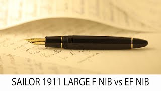 SAILOR 1911 Profit Large comparativa pennino extra fine EF vs fine F [upl. by Darnell]