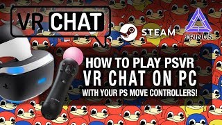 HOW TO SETUP PSVR VRCHAT ON PC WITH MOVE CONTROLLERS  Playstation VR Trinus VR PS Move [upl. by Eidualc]