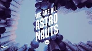 We Are All Astronauts  Violent Delights Original Mix [upl. by Mattson]