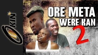 ORE META WERE KAN Part 2 Latest Nollywood Comedy [upl. by Riti]