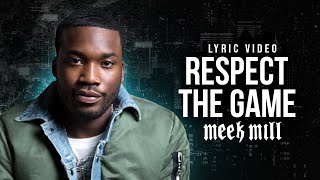 Meek Mill  Respect The Game Lyrics [upl. by Karil]