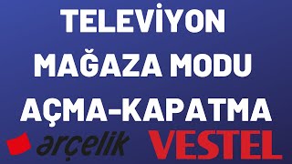 TELEVİZYON MAĞAZA MODUNU AÇMAKAPATMA [upl. by Welch]