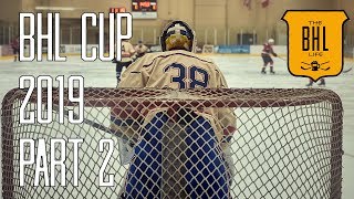 BHL Cup 2019  Part 2 [upl. by Aurlie253]